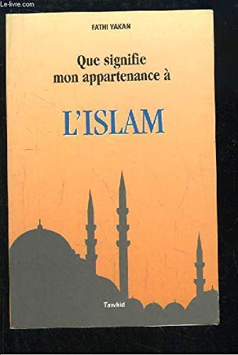 Que signifie mon appartenance à l'Islam ? book