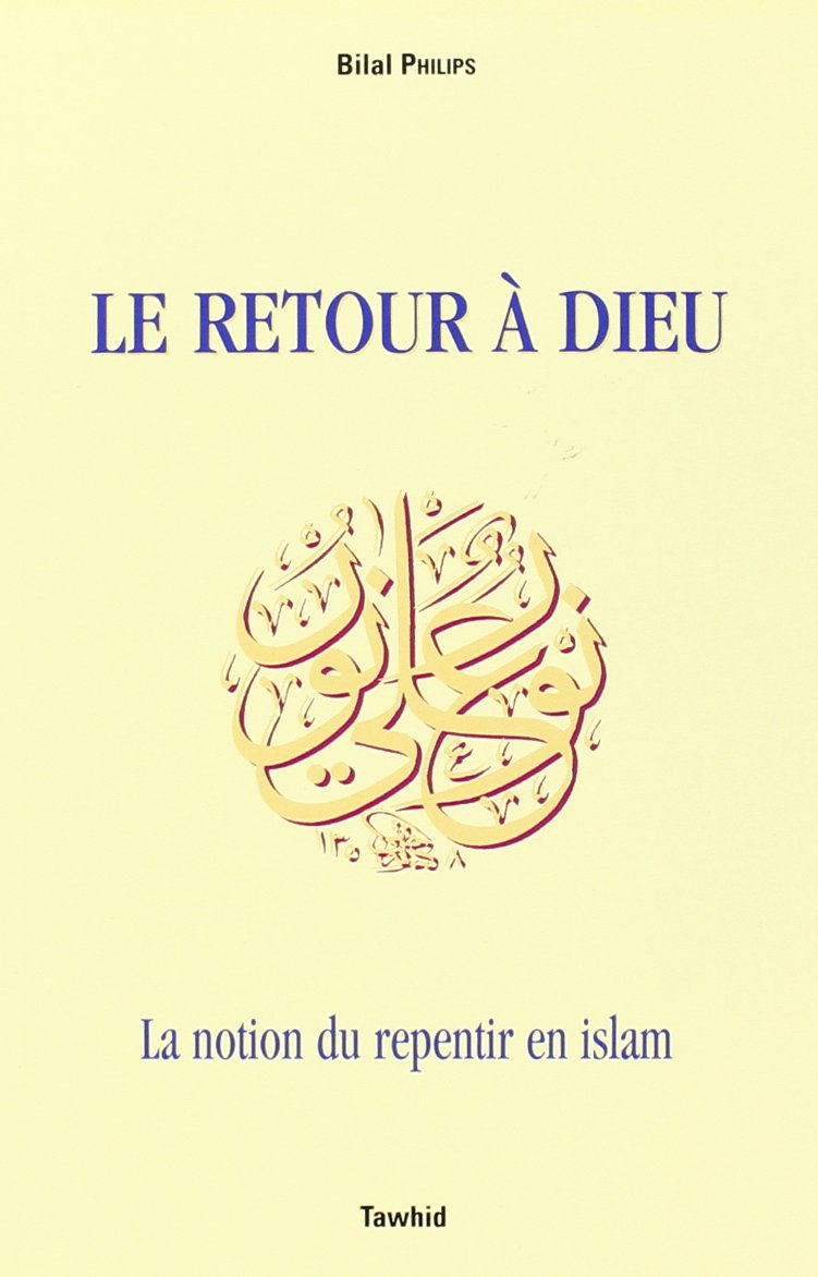 Le Retour à Dieu : La notion du repentir en Islam book