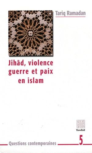 Jihâd, violence, guerre et paix en Islam book