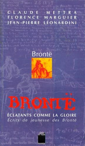 Éclatants comme la gloire: Écrits de jeunesse des Brontë Books