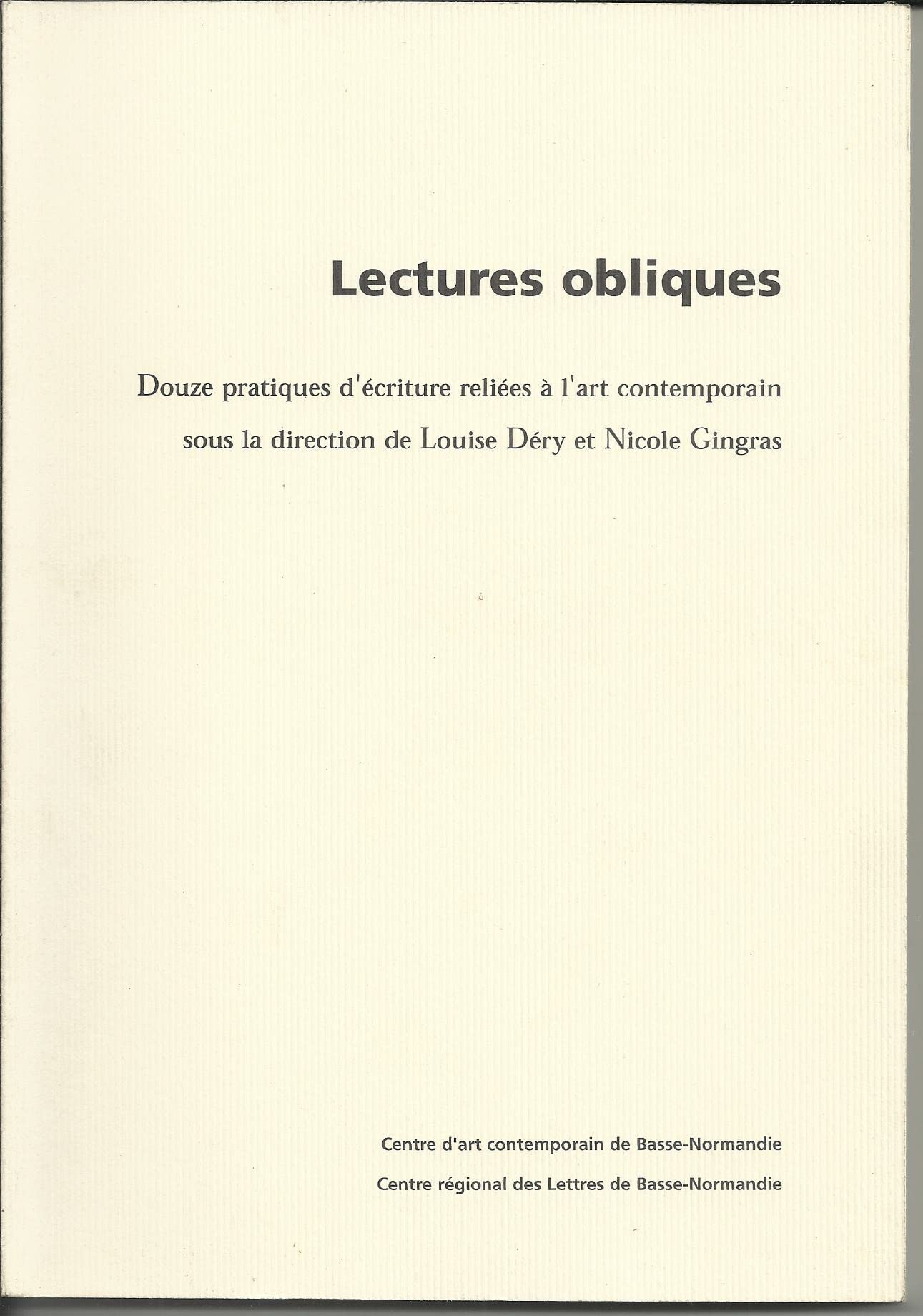Lectures obliques/ douze pratiques d'écritures reliees a l'art contemporain (fr / ang) Books