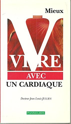 MIEUX VIVRE AVEC UN CARDIAQUE ET UN HYPERTENDU Books