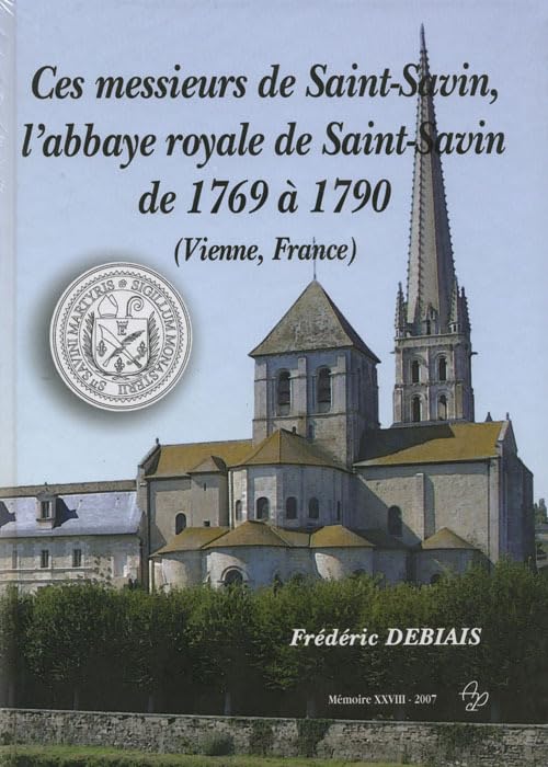 Ces Messieurs de Saint-Savin, l’abbaye royale de Saint-Savin de 1769 à 1790 book