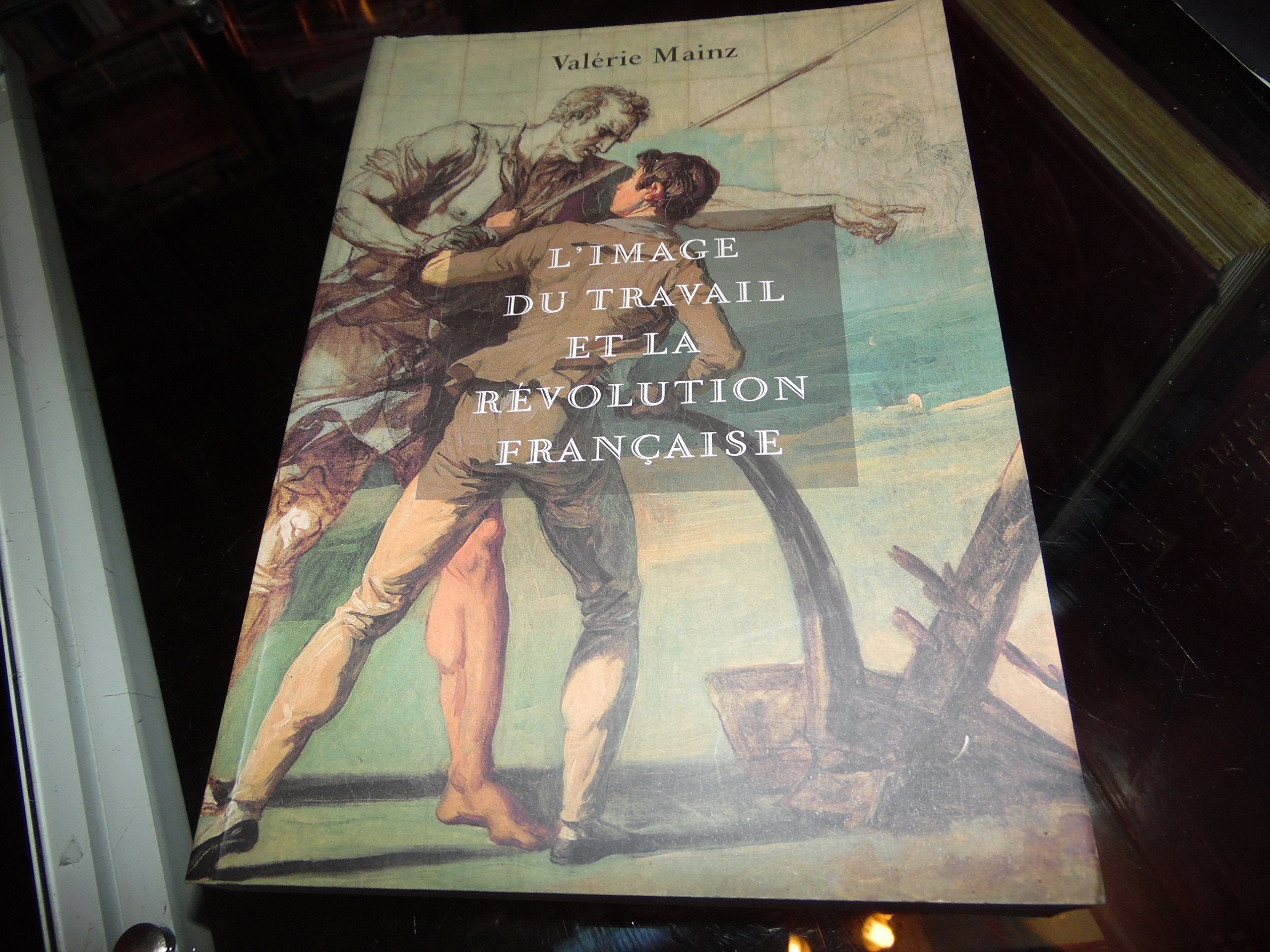 L'image du travail et la Révolution française : Exposition, Vizille, Musée de la Révolution française, 2 juillet-20 septembre 1999 book