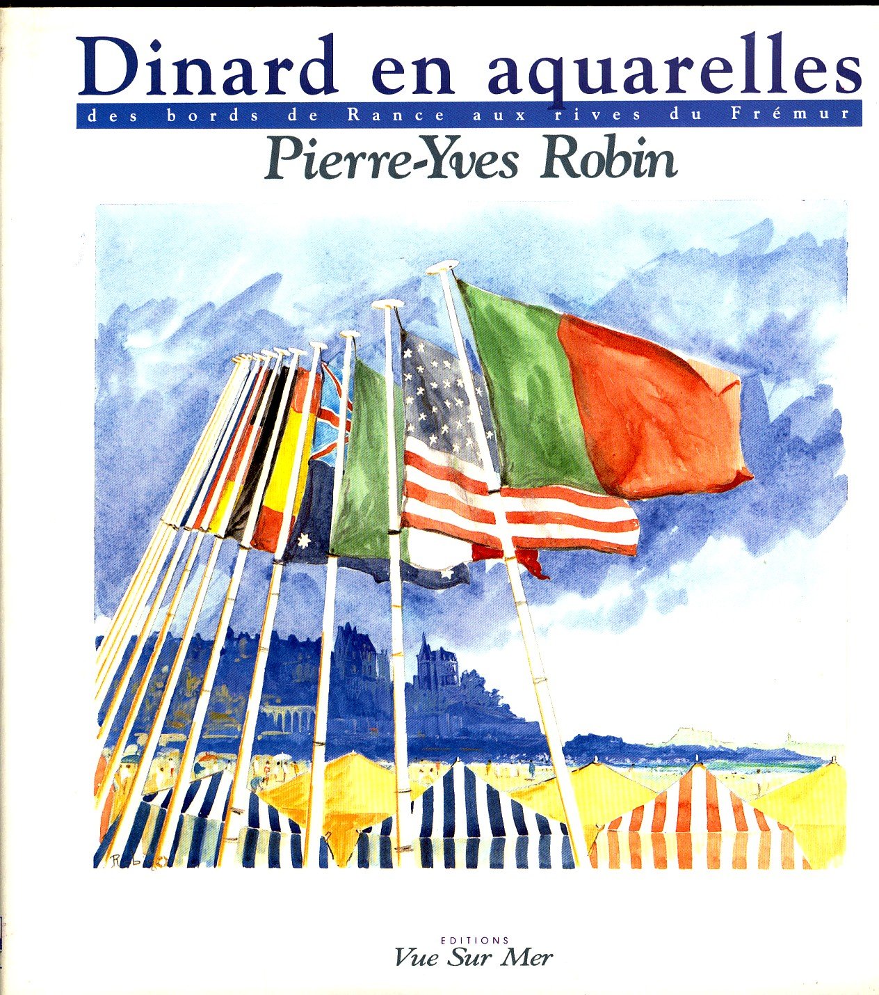 DINARD EN AQUARELLES - DES BORDS DE RANCE AUX RIVES DU FREMUR book