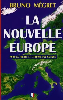 La nouvelle Europe : pour la France et l'Europe des nations book