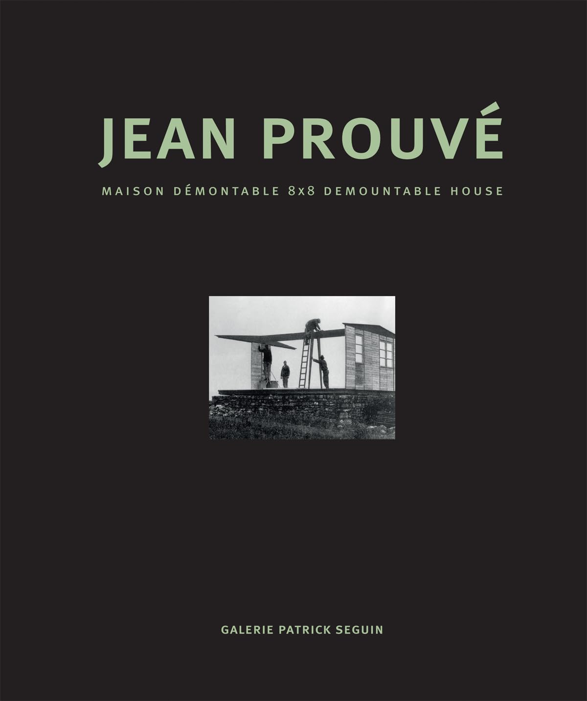 Jean Prouvé: Maison Démontable 8x8 Demountable House book