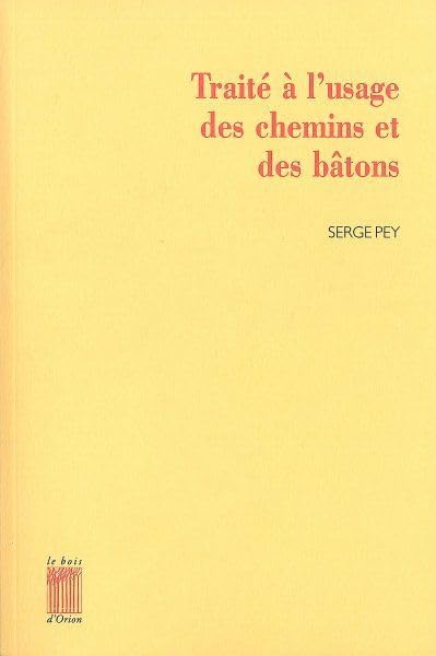 Traité à l'usage des chemins et des bâtons Poetry