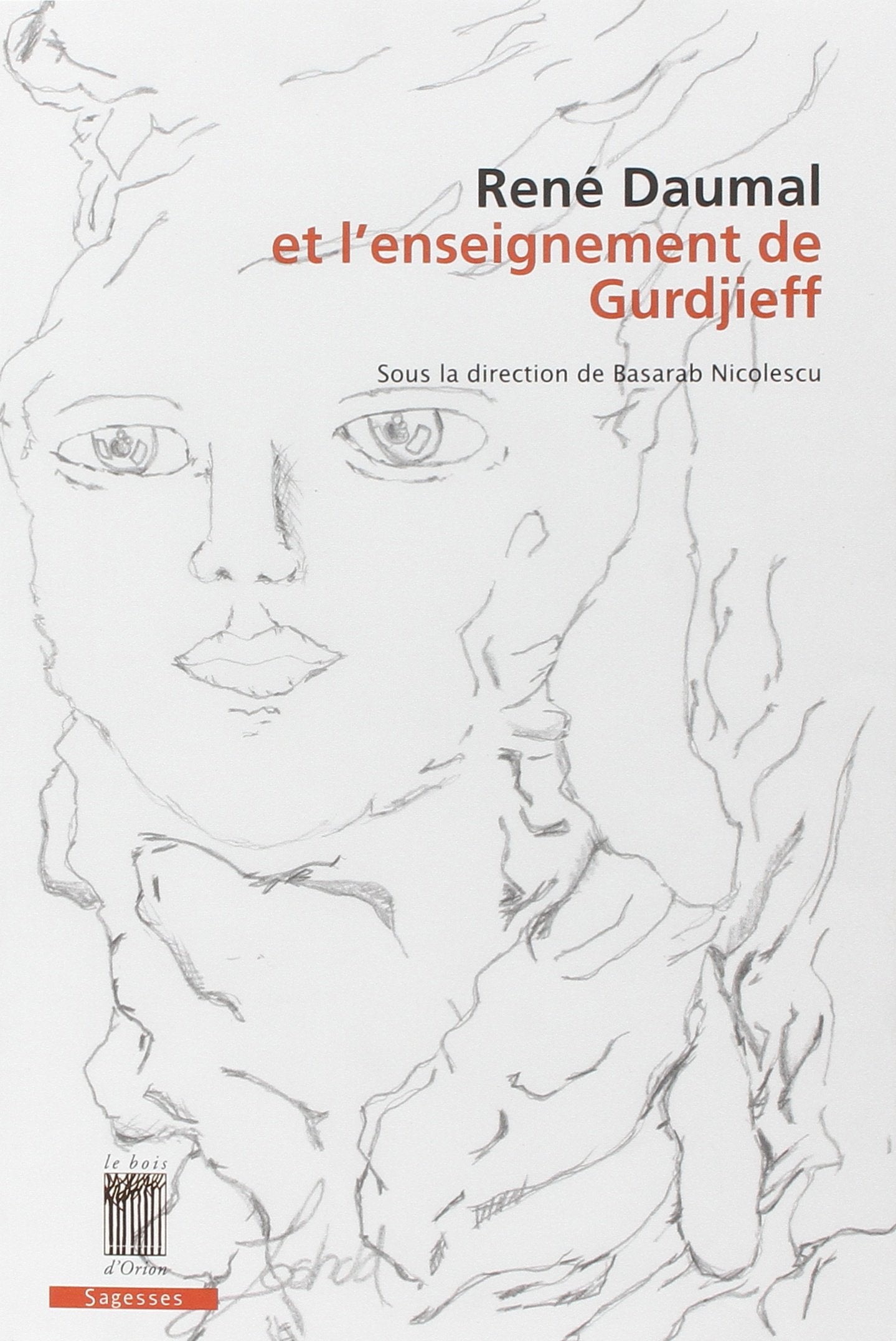 René Daumal et l'enseignement de Gurdjieff: Etudes, correspondances et documents inédits Essays & Short Stories