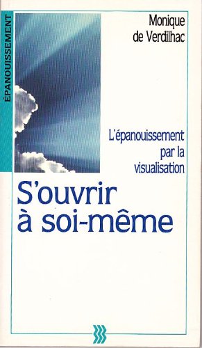 S'ouvrir à soi-même : l'épanouissement par la visualisation Books