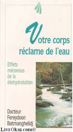 Votre corps réclame de l'eau : effets méconnus de la déshydratation book