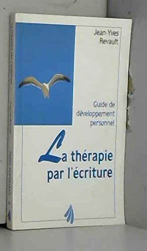 la thérapie par l'écriture: Guide de developpement personnel book