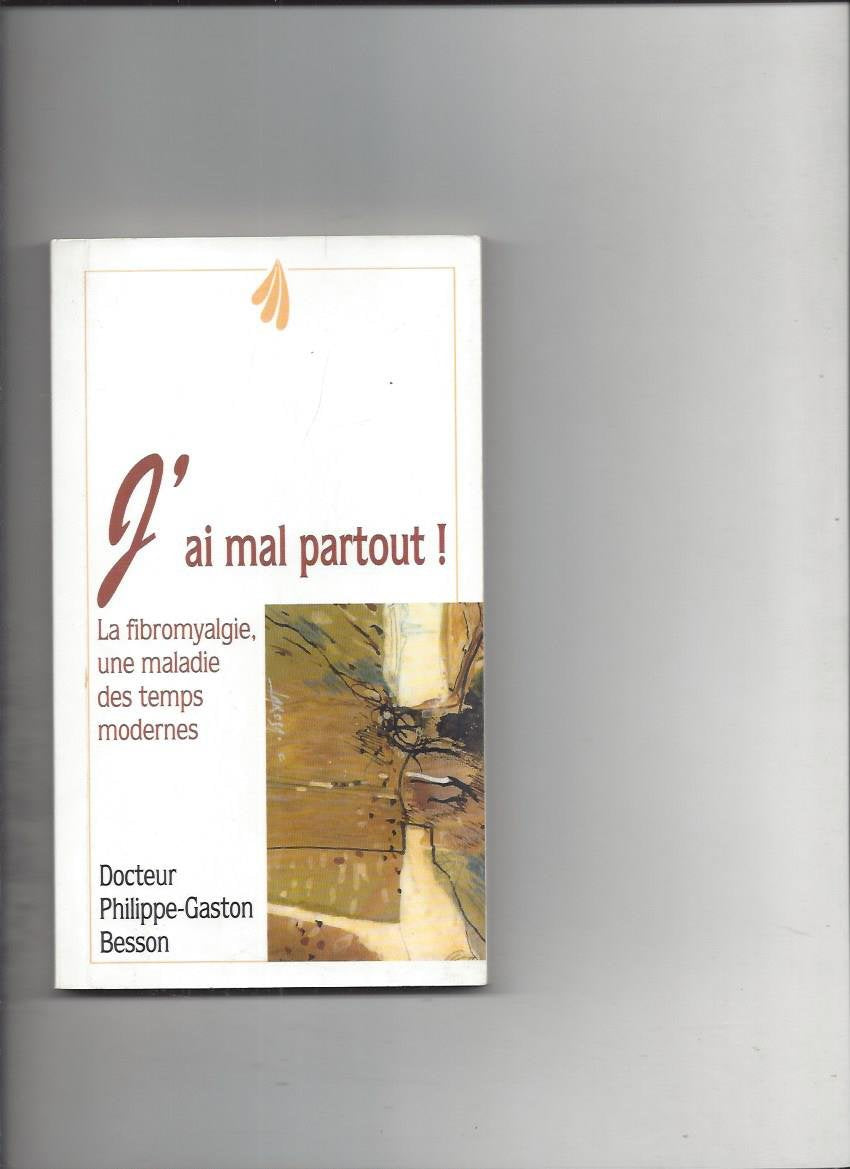 J'ai mal partout: La fibromyalgie, cette maladie méconnue book