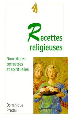 Recettes Religieuses. Nourritures Terrestres Et Spirituelles book