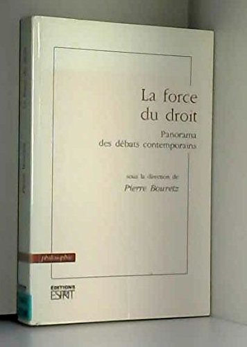 La Force du droit. Panorama des débats contemporains Philosophy