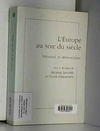 L'EUROPE AU SOIR DU SIECLE.: Identité et démocratie Business, Finance & Career
