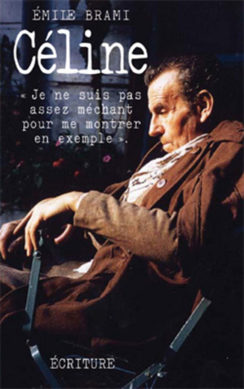 Céline - Je ne suis pas assez méchant pour me donner en exemple Contemporary literature