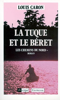Les Chemins du Nord. Vol. 1. La Tuque et le béret Books