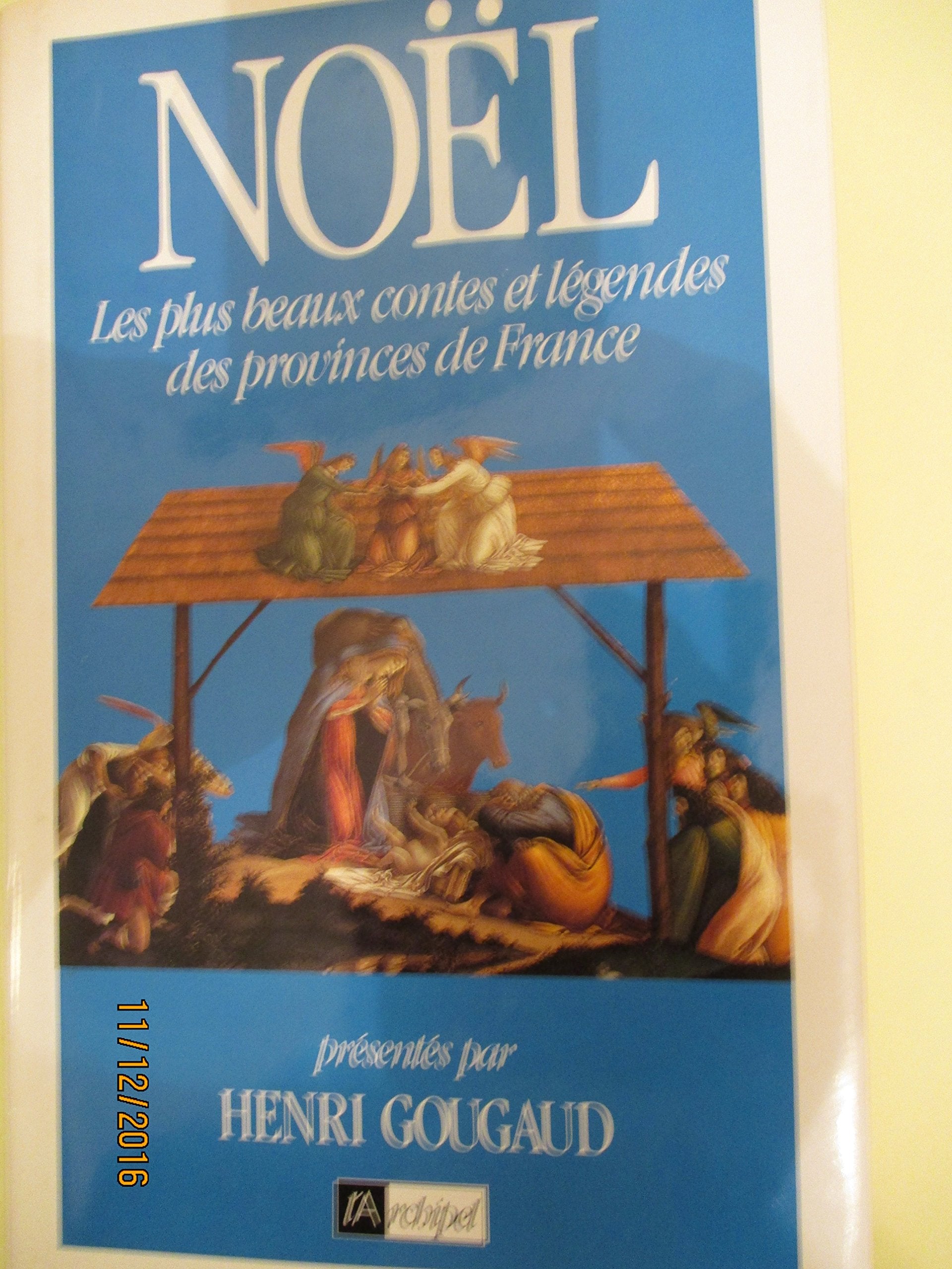 Noël, les plus beaux contes et légendes des provinces de France Books