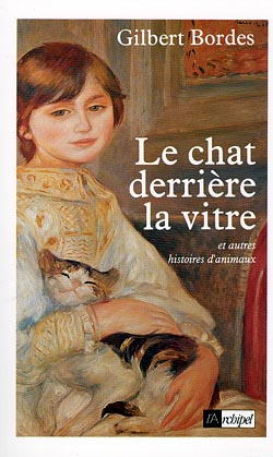 Le chat derrière la vitre : et autres histoires d'animaux book