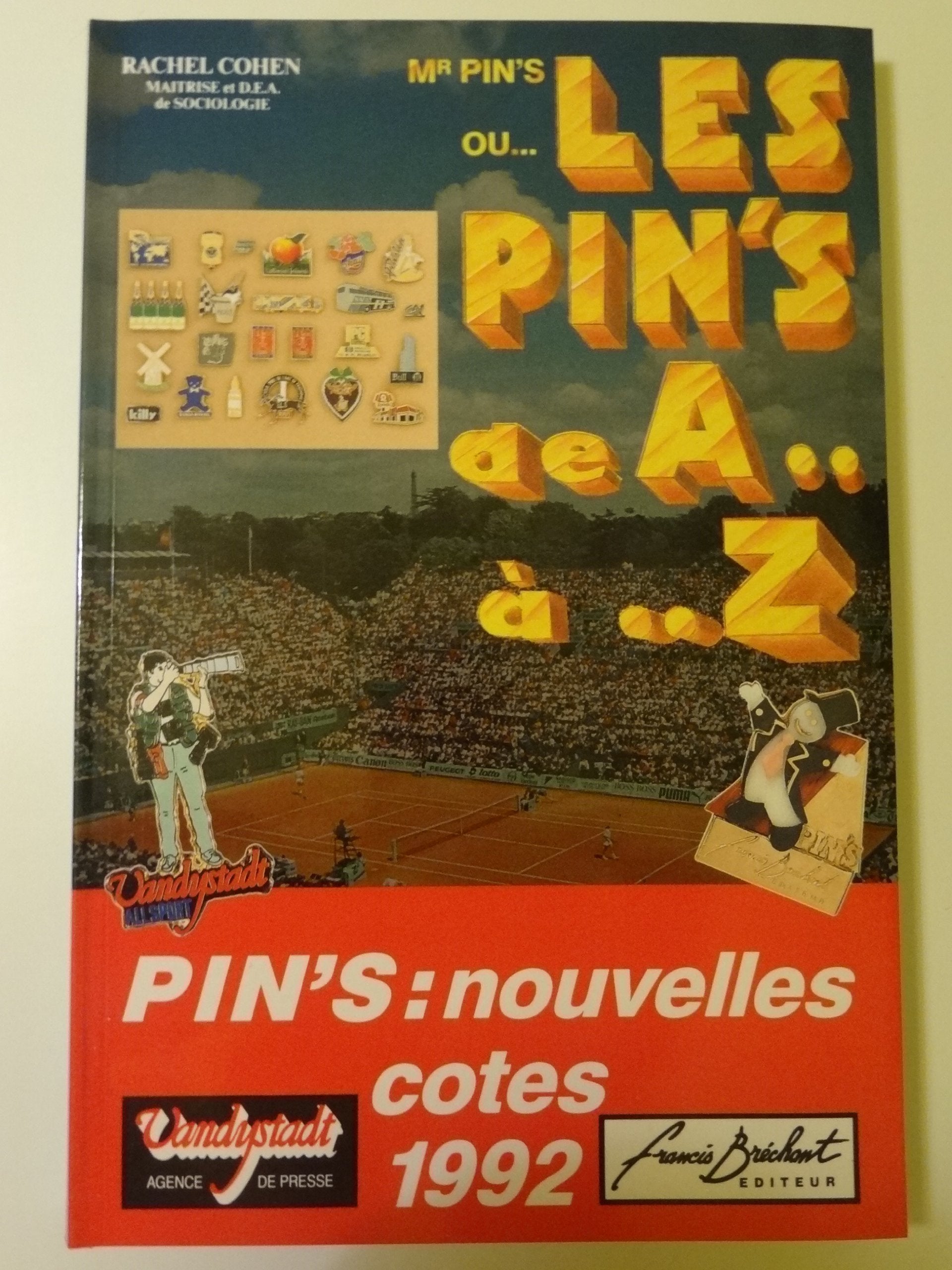Mr pin's ou les pin's de a a z / nouvelles cotes 1992 book