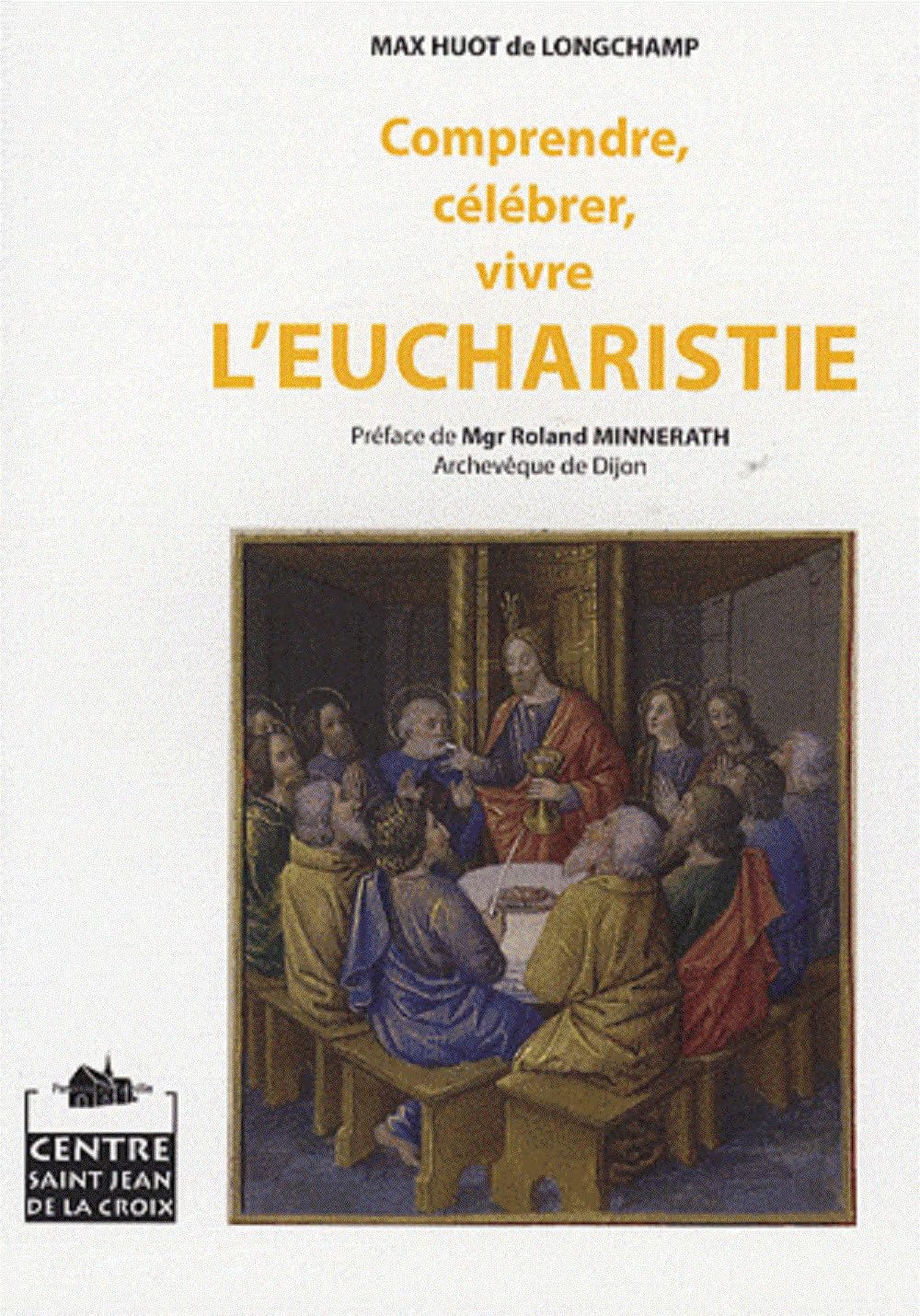 Comprendre, célébrer, vivre l'eucharistie book