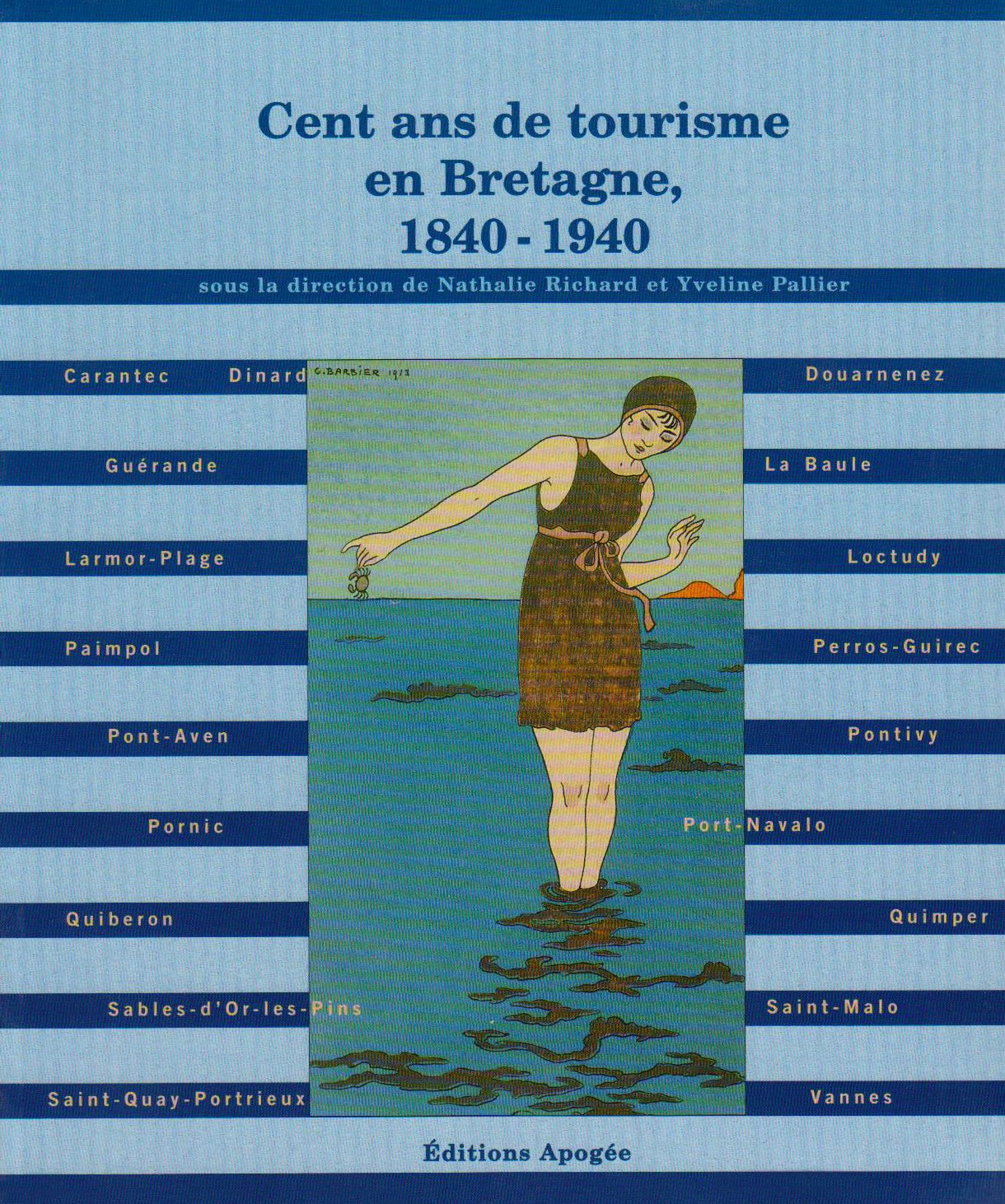 Cent ans de tourisme en Bretagne : 1840-1940 Books