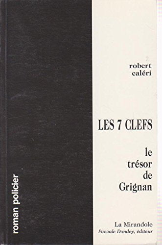 Les 7 Clefs Ou Le Tresor De Grignan Books