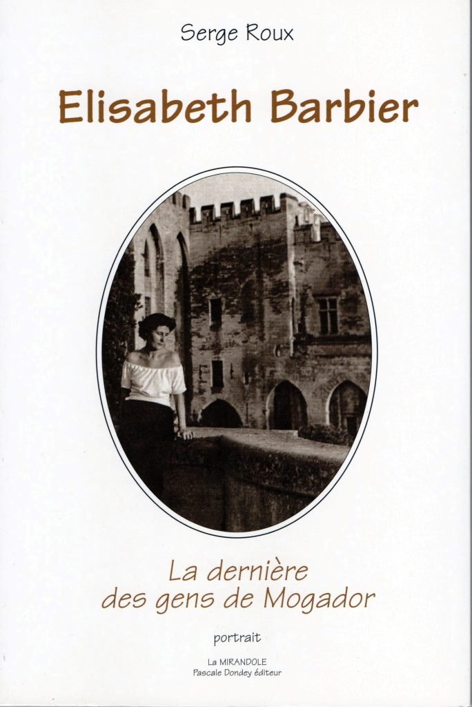 Elisabeth Barbier, La Derniere Des Gens De Mogador Books