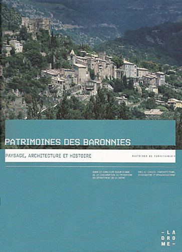 Patrimoines des baronnies - paysage, architecture et histoire Books