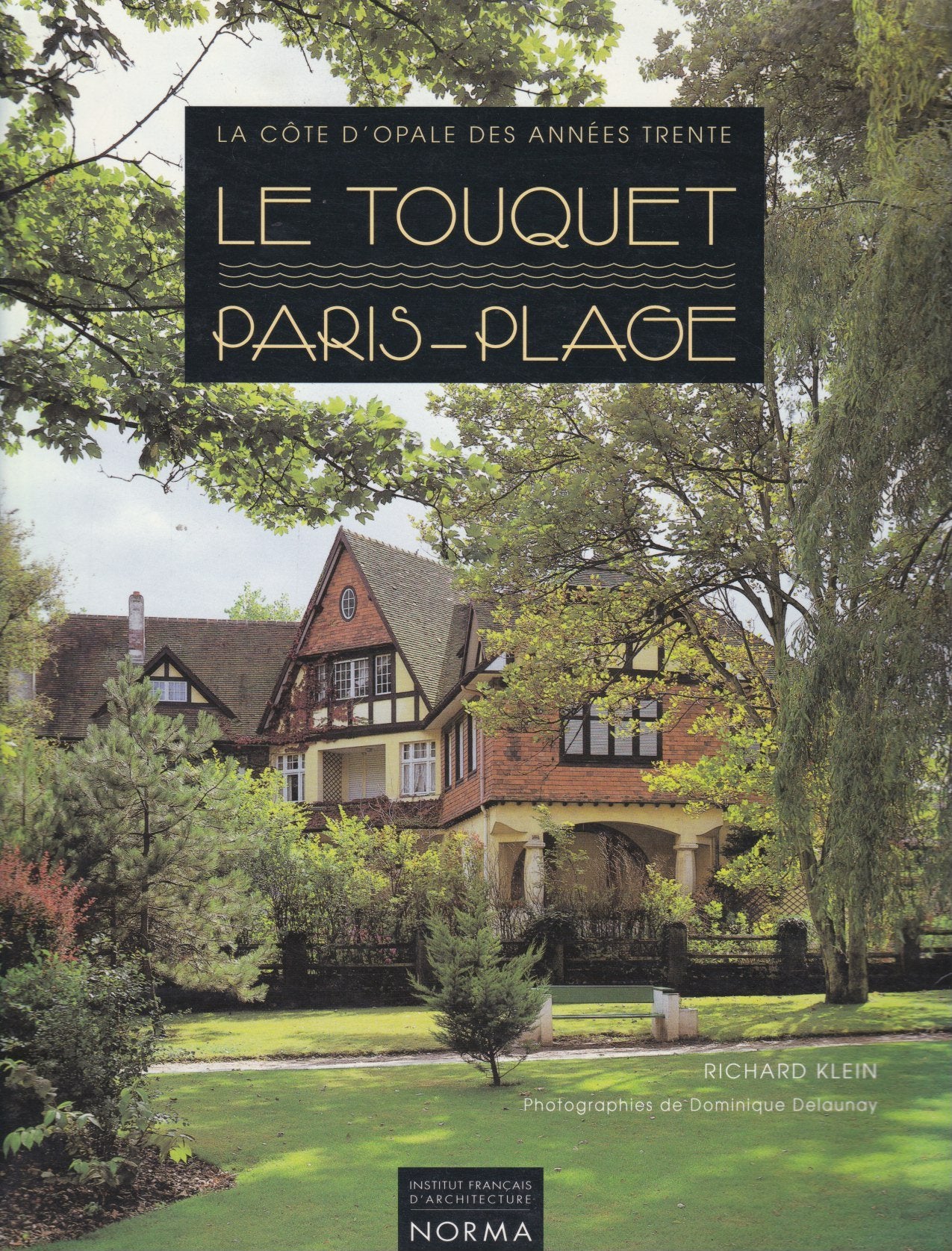 Le Touquet Paris-Plage : la côte d'Opale des années Trente book