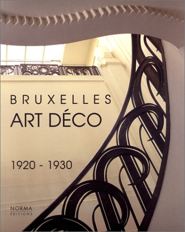 Bruxelles Art déco: 1920-1930, [exposition, Bruxelles, Fondation pour l'architecture, 25 juin-1er décembre 1996 Books