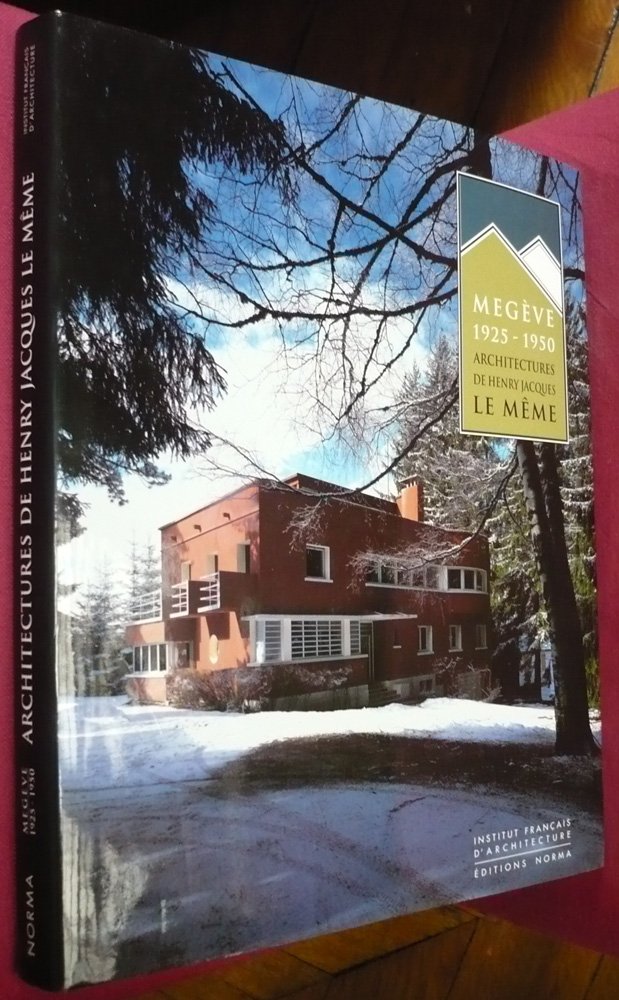 Megève 1925-1950: Architectures de Henry Jacques Le Même Books