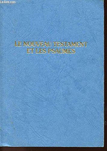 LE NOUVEAU TESTAMENT ET LES PSAUMES Books