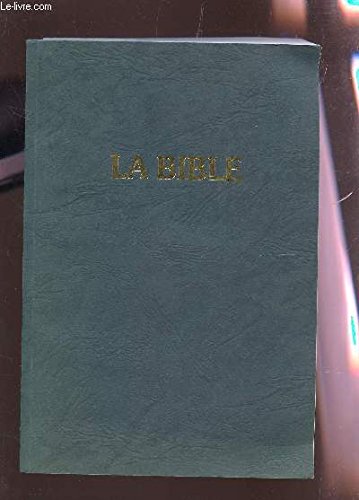 La bible. version louis segond 1910. traduction d'apres les textes originaux hebreux et grecs book