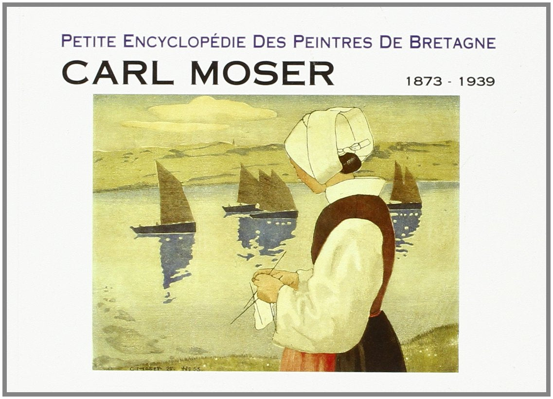 Encyclopedie des peintres : carl moser Books