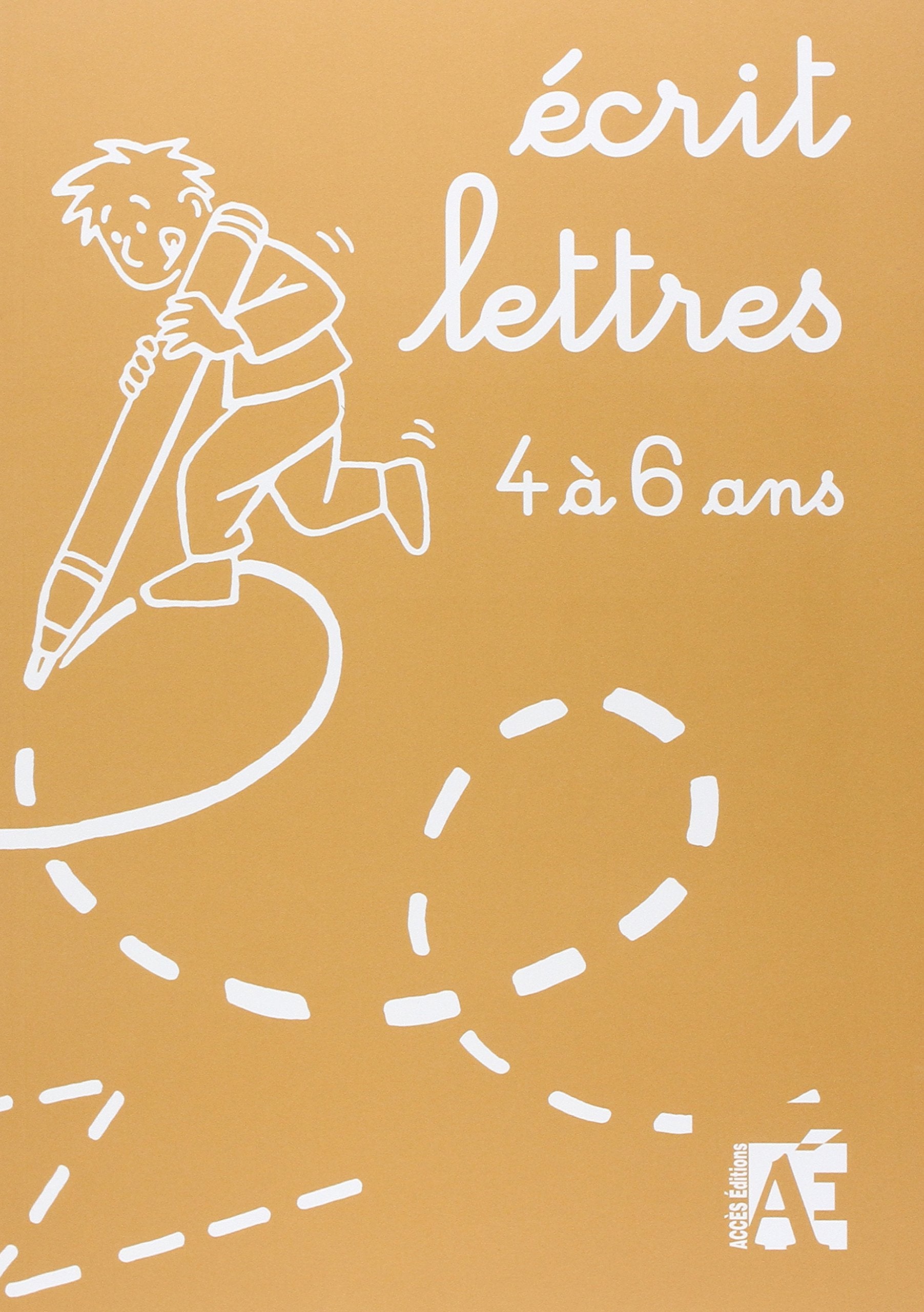 ECRIT LETTRES: Du graphisme vers la lettre de 4 à 6 ans Non-fiction