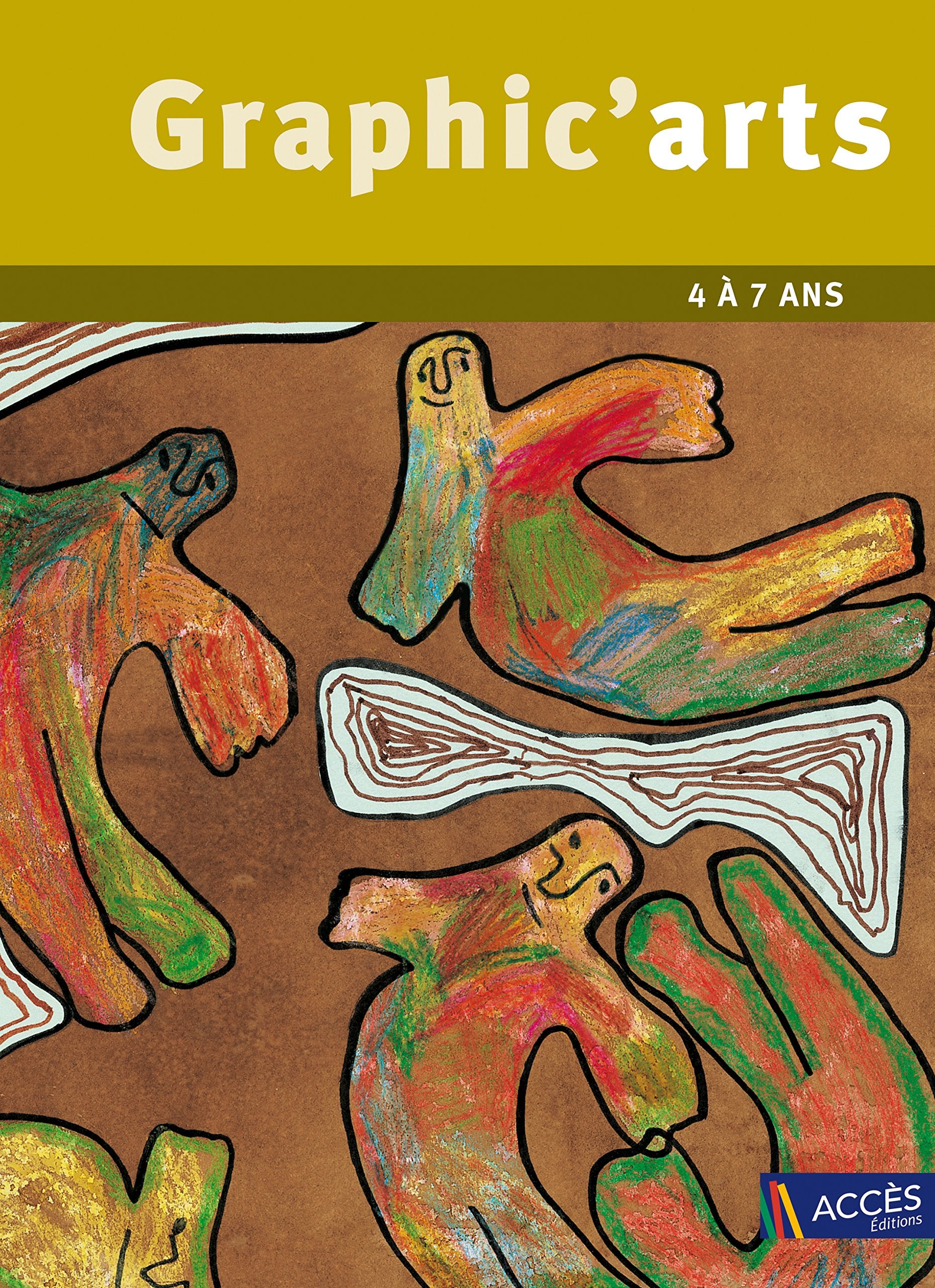 GRAPHIC'ARTS: Ateliers de création graphique à l'école maternelle 4 à 6 ans Non-fiction