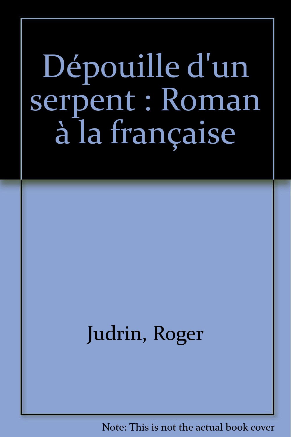 Dépouille d'un serpent : roman à la française Books