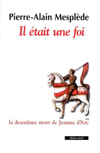 IL ETAIT UNE FOIS.: La deuxième mort de Jeanne d'Arc Books