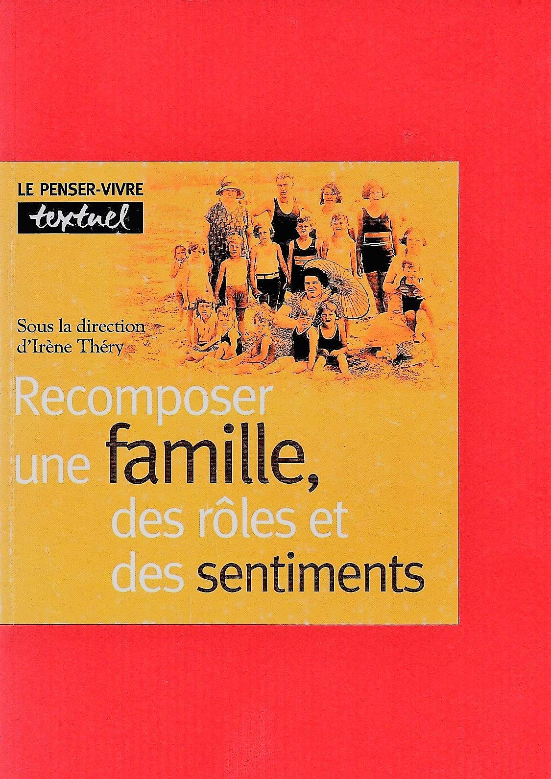 Recomposer une famille, des rôles et des sentiments book