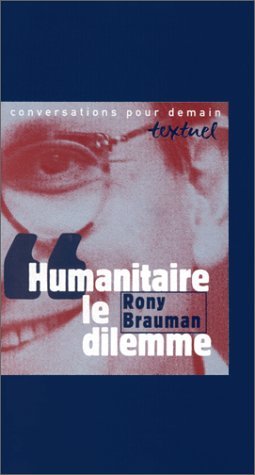 Humanitaire, Le Dilemme. Entretien Avec Philippe Petit Books
