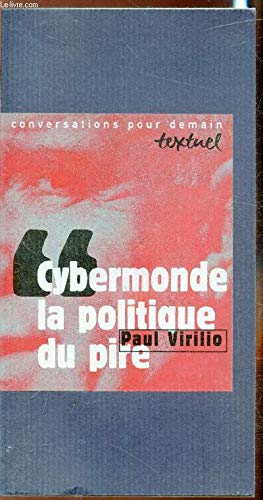 Cybermonde, la politique du pire: Entretien avec Philippe Petit Books