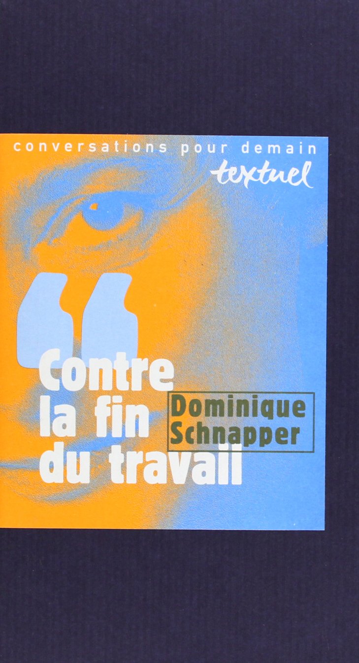 Contre la fin du travail: Entretien avec Philippe Petit Books