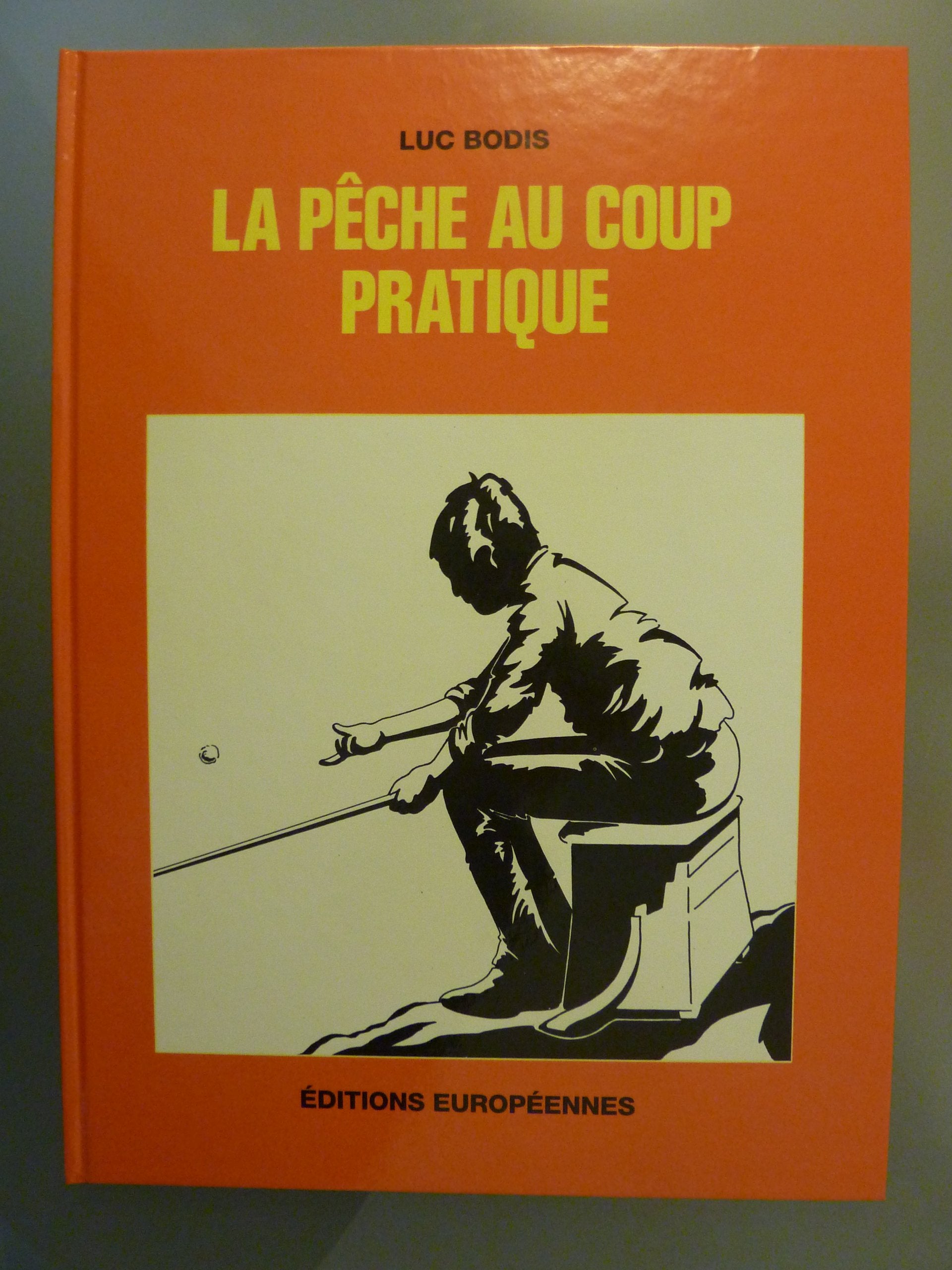 La peche au coup pratique (Edition Europeenne) Books