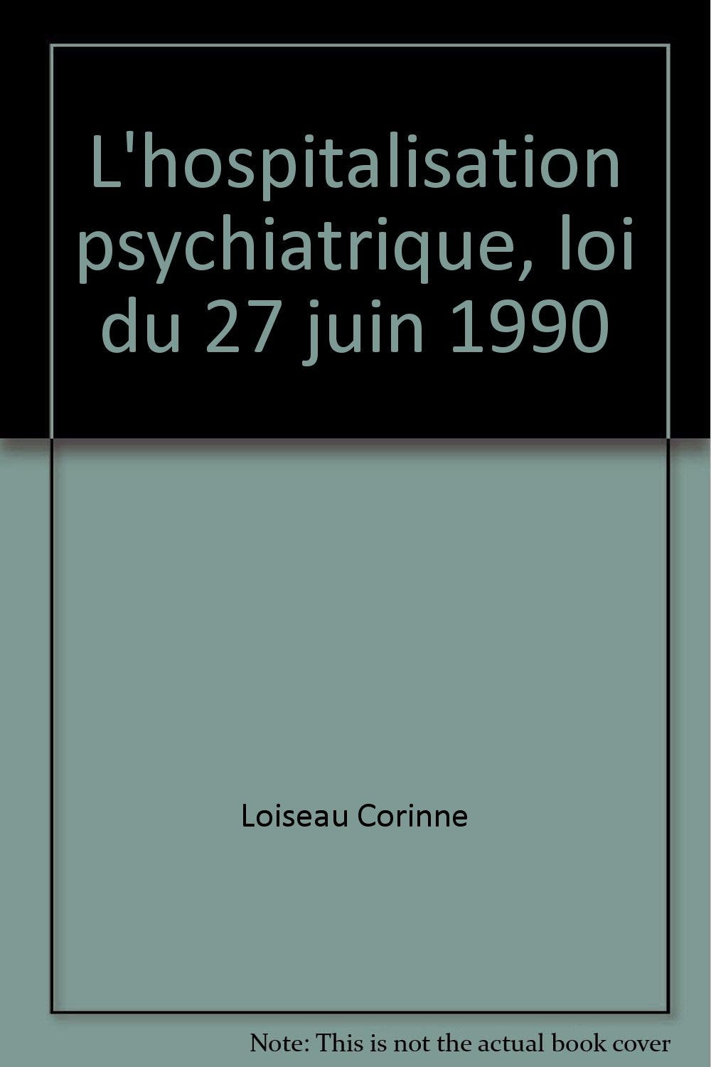 L'hospitalisation psychiatrique : loi du 27 juin 1990 ****(tsa)*** Books