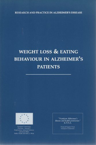 Weight loss & eating behaviour in Alzheimer's patients (Research and practice in Alzheimer's disease) book