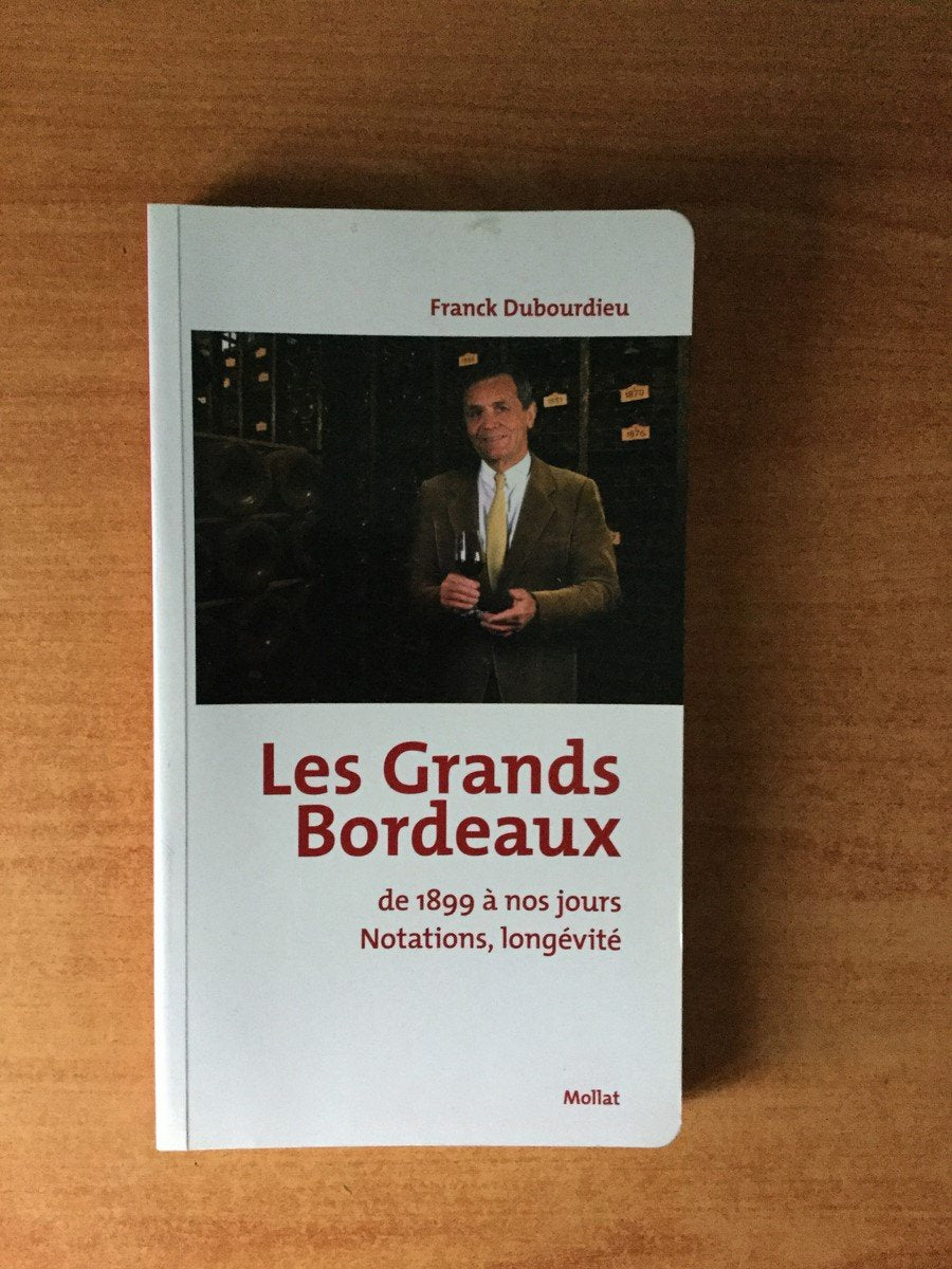 Les Grands Bordeaux de 1899 à nos jours: Notations, longévité Contemporary literature