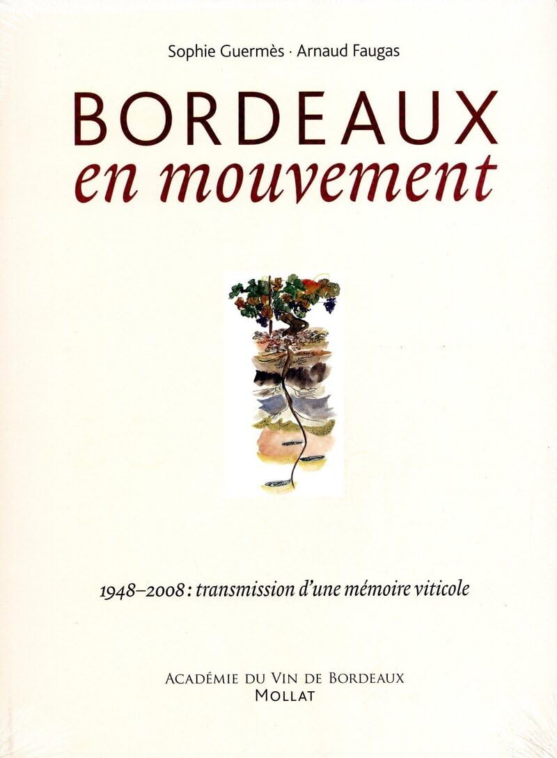Bordeaux en mouvement: 1948-2008 : transmission d'une mémoire viticole Contemporary literature
