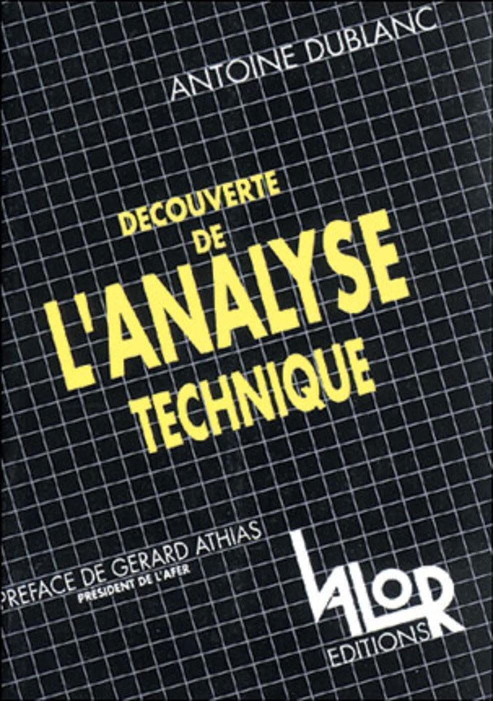 Découverte de l'analyse technique : sur les traces des gourous de Wall Street Business, Finance & Career